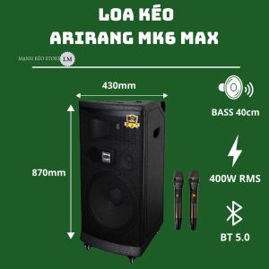 Loa kéo Arirang MK6 MAX - 400W RMS
